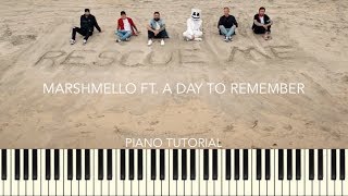 Marshmello ft. A Day to Remember - Rescue Me (Piano Tutorial + Sheets)