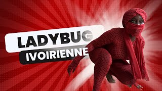 LADY BUG IVOIRIENNE