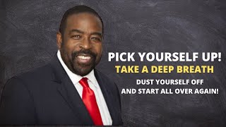 PICK YOURSELF UP TAKE A DEEP BREATH AND START ALL OVER AGAIN | Les Brown Motivational Speech