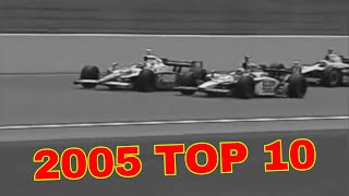 Top 10 Memorable Moments - 2005 IRL Season