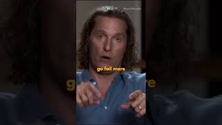 We Need To Fail And Make Mistakes To Grow |Matthew McConaughey #shortvideo #reels #shorts #subscribe