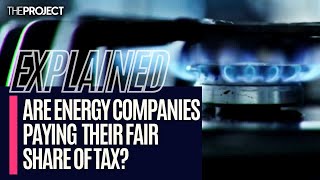 EXPLAINED:  Are Energy Companies Paying Their Fair Share Of Tax?