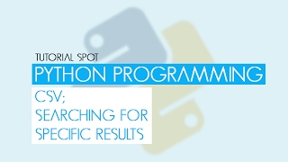 Python Programming Searching CSV Files - Part 04
