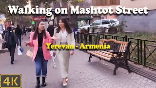 Walking on Mashtots Avenue - Yerevan - Armenia 🇦🇲