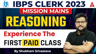 Mission Mains for IBPS Clerk 2023 | Experience The First Paid Class of Reasoning by Shubham Sir