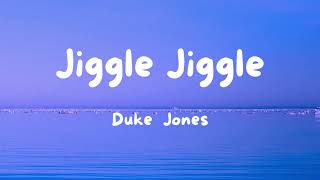 Duke & Jones, Louis Theroux - Jiggle Jiggle (Lyrics)