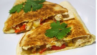 A quick recipe for lunch | tortilla wraps recipes | Recipe for chicken quesadillas