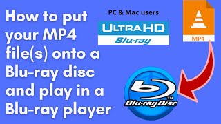 How to convert MP4 to Blu-ray disc quickly & easily (PC & Mac)
