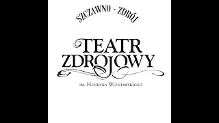 Teatr Zdrojowy w Szczawnie-Zdroju. Kronika 2024