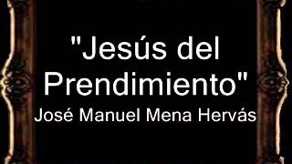 Jesús del Prendimiento - José Manuel Mena Hervás [AM]