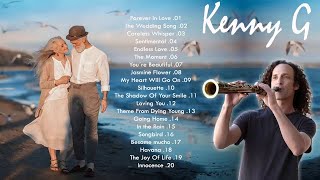 Kenny G Greatest Hits Full Album 2017 2018 | Top 30 Best Songs Of Kenny G