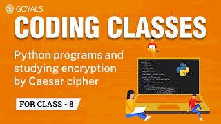 Python Programs And Studying Encryption By Caesar Cipher - Lecture 9 Coding Class 8