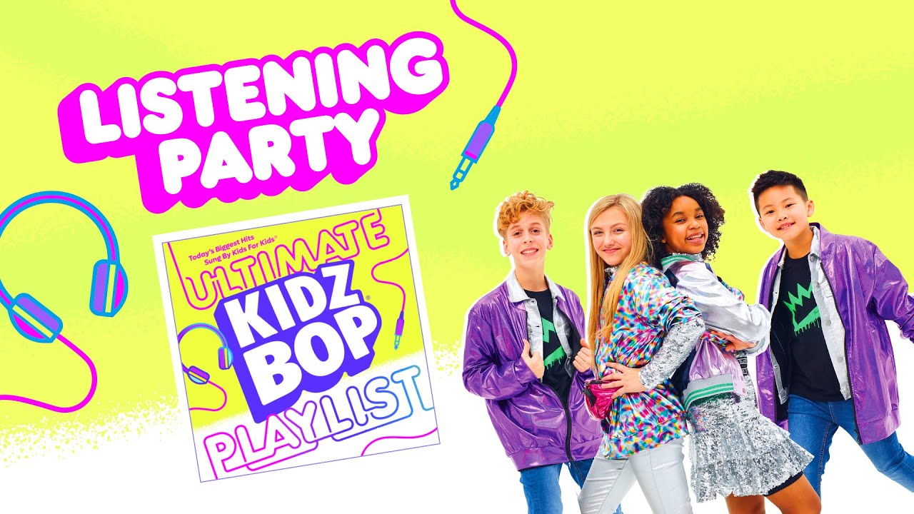 KIDZ BOP Kids - KIDZ BOP Ultimate Playlist - Album Listening Party ...