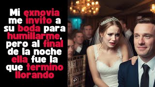 Mi Exnovia me INVITO a su boda para HUMILLARME, al final ELLA fue la que termino LLORANDO