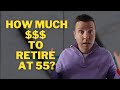 Can I Retire at 55? How Much Do I Need To Save To Retire at 55?