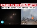 Hezbollah Damages Key Israeli Military Base, 10 Strikes In 1 Day: Blow To IDF Before Iran Attack?