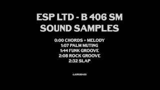 ESP LTD - B 406 SM Sound Samples