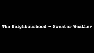 The Neighbourhood   Sweater Weather HQ Audio HD
