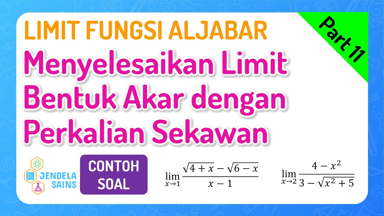 Limit Fungsi Aljabar Matematika Kelas 11 •Part 11: Menyelesaikan Limit ...