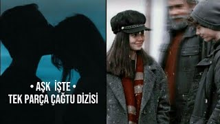 💜AŞK İŞTE💜 | TEK PARÇA ÇAĞTU DİZİSİ @nurwlyct