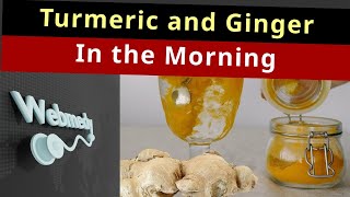 Benefits of Drinking Turmeric and Ginger in the Morning