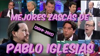 Mejores ZASCAS de Pablo Iglesias (2014-2015)