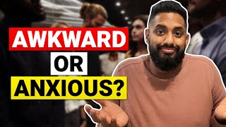 Social Anxiety VS Social Awkwardness YOU MUST KNOW THIS