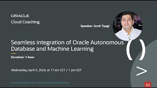 Cloud Coaching - Seamless integration of Oracle Autonomous Database and Leverage ML Feature