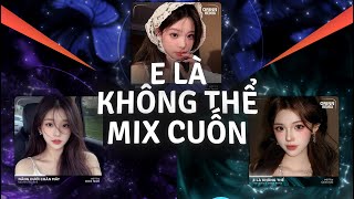 E Là Không Thể Remix, Anh Vui vs Phép Màu, Giờ Thì | TOP 4 Giai Điệu 