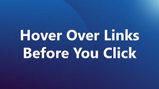 Cyber Quicktips: Hover Over Links Before You Click