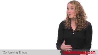 Age and Fertility - How Age Affects Conception - Kari Sproul, MD