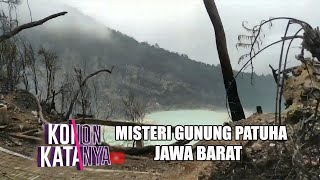 Misteri Gunung Patuha Jawa Barat  | KONON KATANYA | Eps 52 | (1/3)