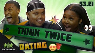 CHUNKZ AND FILLY DATING ADVICE  | Think Twice | S3 Ep 1