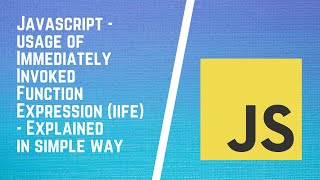 Immediately Invoked Function Expression (IIFE) | Javascript IIFE Function Expressions Explained