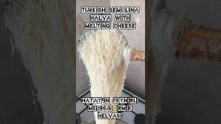 HATAY’IN PEYNİRLİ MEŞHUR LEZİZ İRMİK HELVASI / TURKISH SEMOLINA HALVA w MELTING CHEESE