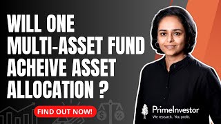 Will one Multi-asset fund achieve asset allocation?