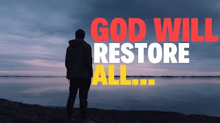 GOD SAYS HE'S RESTORING ALL YOU HAVE WASTED IN PREVIOUS YEARS - Christian motivation