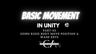 "Master Rigidbody Move Position in Unity: A Comprehensive Tutorial using WASD Keys"