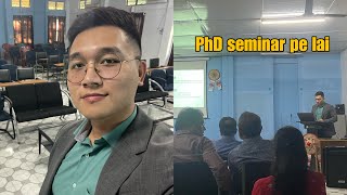 Ka PhD Seminar Hmasa Ber (Behind the Scenes)