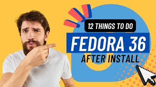 12 Things to do after Installing Fedora 36 Workstation  [2022] [ GNOME42.1 | Fedora 36 After Install