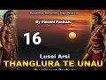 Pasaltha Thanglura te unau - 16 | By Vincent Pachuau