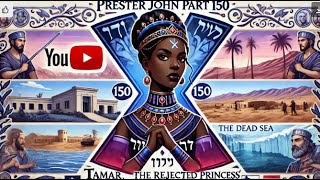 Prester John #150 | Tamar, the Rejected Princess | The Dead \