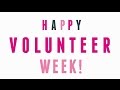 Happy National Volunteer Week!