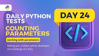 Daily Python Tests Day 24. Counting parameters in Python