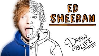 ED SHEERAN | Draw My Life ED SHEERAN | Draw My Life