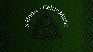 3 HOURS IRISH ⚛️  CELTIC 🎷 EPIC MUSIC 🎼 #Uplifting #Relaxing #Instrumental