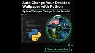 "Auto Change Your Desktop Wallpaper with Python | Python Wallpaper Changer Script Tutorial"