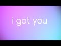 Bebe Rexha - I Got You Lyrics