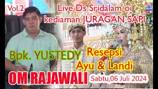 Vol.2.OM RAJAWALI ~ Di Goyang  Full  Masyarakat Ds.Sridalam~Tj.Rajo