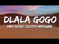 DBN Gogo, Scotts Maphuma, Tycoon & CowBoii - DLALA GOGO (Lyrics)